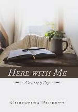 Here with Me de Christina Pickett