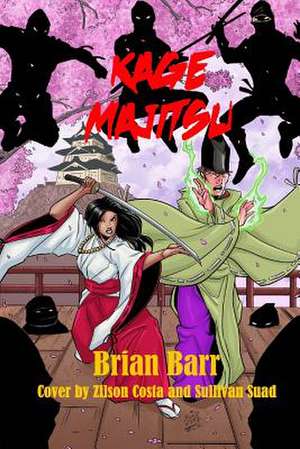 Kage Majitsu de Brian Barr