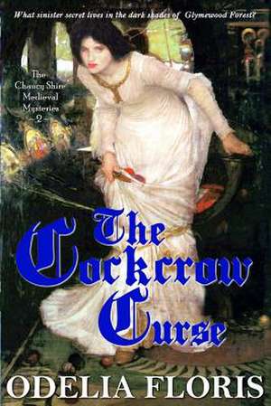 The Cockcrow Curse de Odelia Floris