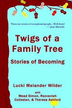 Twigs of a Family Tree de Wilder, Lucki Melander