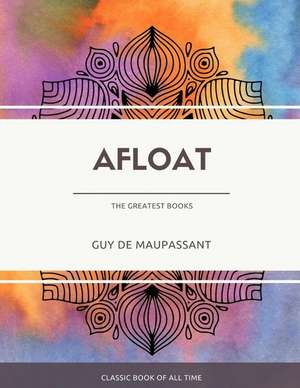 Afloat de Guy de Maupassant