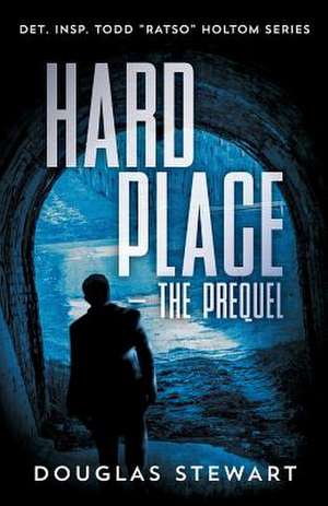 Hard Place - The Prequel de Douglas Stewart