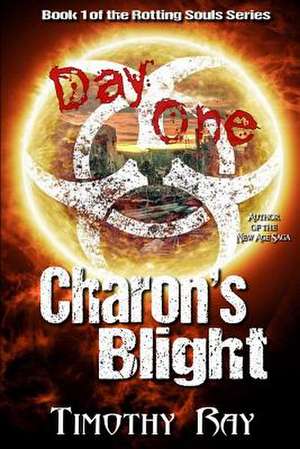 Charon's Blight de Ray, Timothy a.