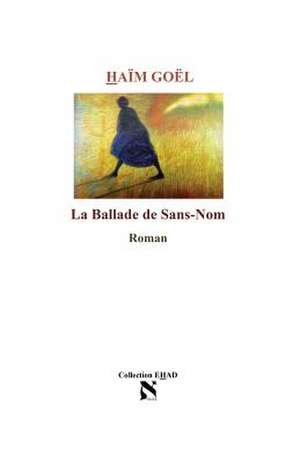 La Ballade de Sans-Nom de Goel, Haim