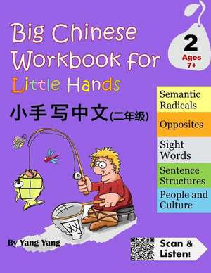 Big Chinese Workbook for Little Hands, Level 2 de Yang Yang