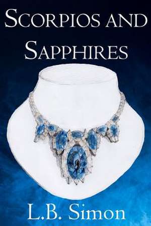 Scorpios and Sapphires Paperback de Simon, L. B.