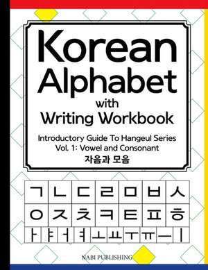 Korean Alphabet with Writing Workbook de Go, Dahye