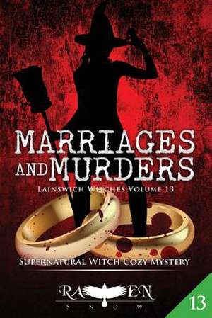 Marriages and Murders de Raven Snow