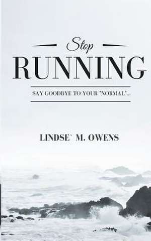 Stop Running de Owens, Lindse M.