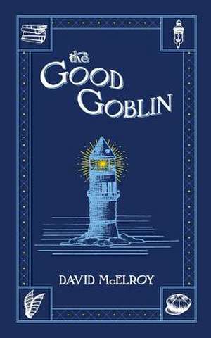 The Good Goblin de David McElroy