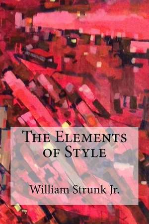 The Elements of Style de Strunk, William, Jr.