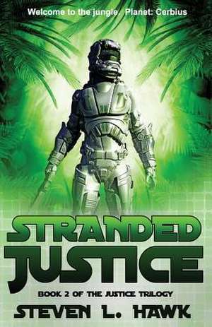 Stranded Justice de Steven L. Hawk