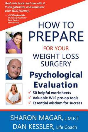 How to Prepare for Your Weight Loss Surgery Psychological Evaluation de Magar, Sharon