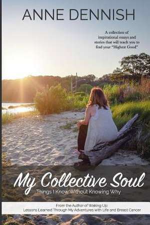 My Collective Soul de Anne Dennish