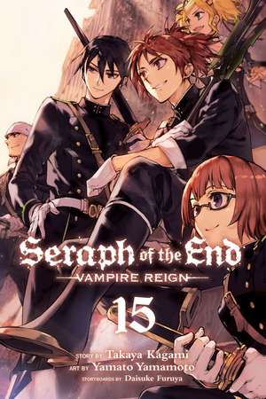 Seraph of the End, Vol. 15: Vampire Reign de Takaya Kagami