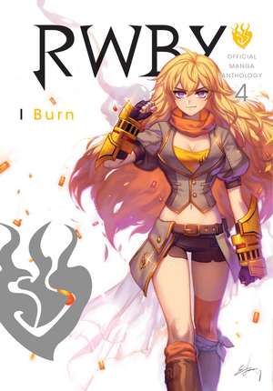 RWBY: Official Manga Anthology, Vol. 4: I Burn de Rooster Teeth Productions