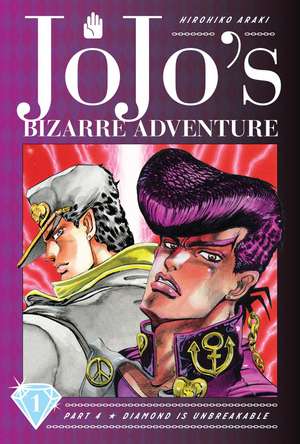 JoJo’s Bizarre Adventure: Part 4–Diamond Is Unbreakable, Vol. 1 4--Diamond