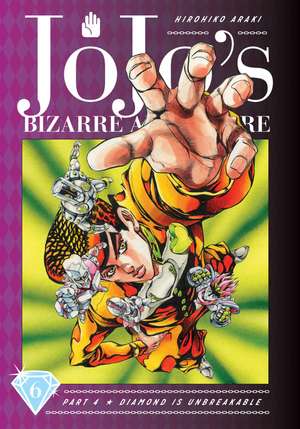 JoJo's Bizarre Adventure: Part 4--Diamond Is Unbreakable, Vol. 6 de Hirohiko Araki