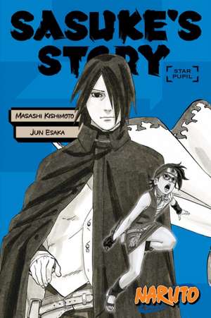 Naruto: Sasuke's Story--Star Pupil de Masashi Kishimoto