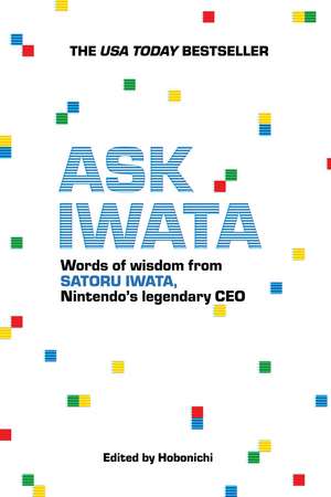 Ask Iwata: Words of Wisdom from Satoru Iwata, Nintendo's Legendary CEO de Hobonichi