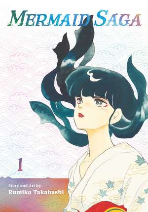 Mermaid Saga Collector's Edition, Vol. 1 de Rumiko Takahashi