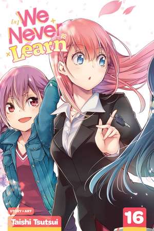 We Never Learn, Vol. 16 de Taishi Tsutsui