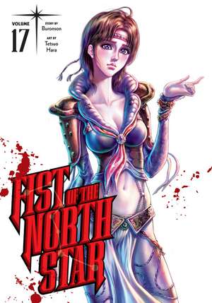 Fist of the North Star, Vol. 17 de Buronson