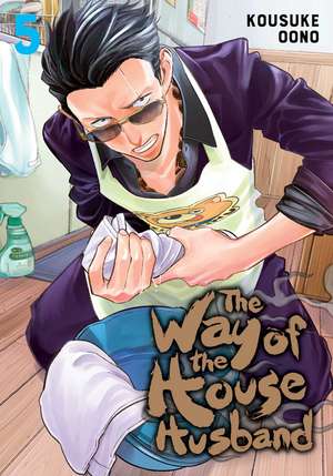 The Way of the Househusband, Vol. 5 de Kousuke Oono