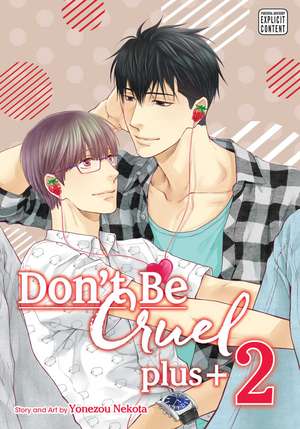 Don't Be Cruel: plus+, Vol. 2 de Yonezou Nekota