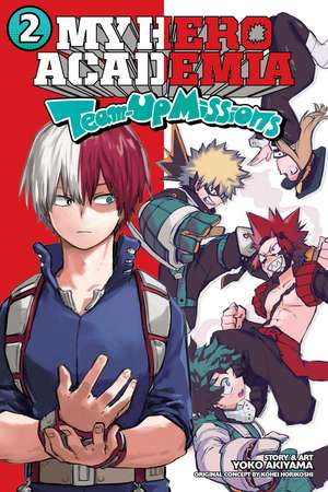 My Hero Academia: Team-Up Missions, Vol. 2 de Kohei Horikoshi