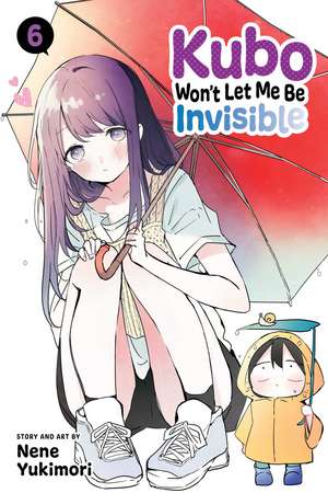 Kubo Won't Let Me Be Invisible, Vol. 6 de Nene Yukimori