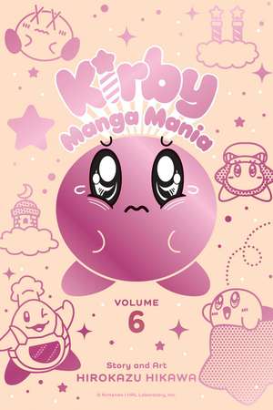 Kirby Manga Mania, Vol. 6 de Hirokazu Hikawa