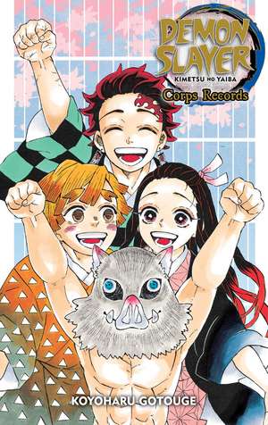 Demon Slayer: Kimetsu no Yaiba—Corps Records de Koyoharu Gotouge