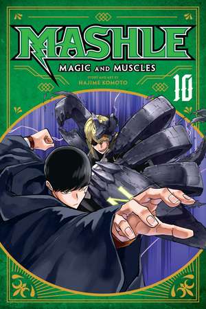 Mashle: Magic and Muscles, Vol. 10 de Hajime Komoto