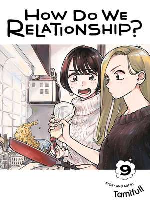 How Do We Relationship?, Vol. 9 de Tamifull