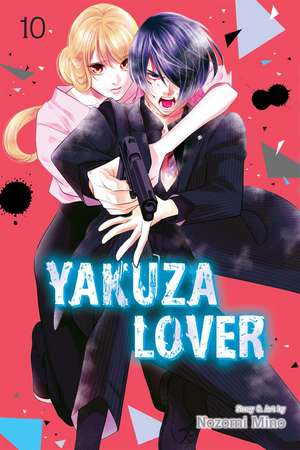 Yakuza Lover, Vol. 10 de Nozomi Mino