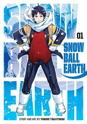 Snowball Earth, Vol. 1 de Yuhiro Tsujitsugu