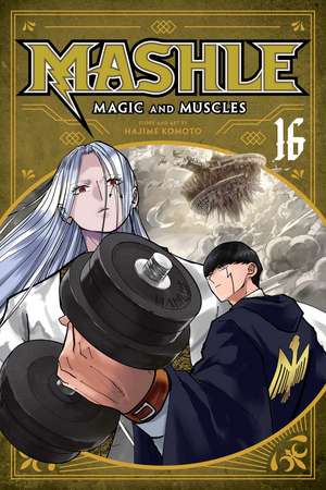 Mashle: Magic and Muscles, Vol. 16 de Hajime Komoto