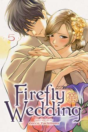 Firefly Wedding, Vol. 5 de Oreco Tachibana
