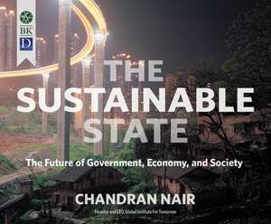 The Sustainable State: The Future of Government, Economy, and Society de Peter Noble