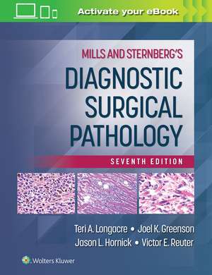 Mills and Sternberg's Diagnostic Surgical Pathology de Teri A. Longacre MD