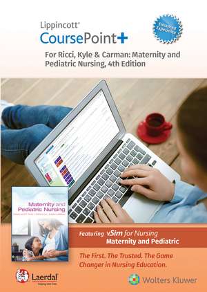 Lippincott CoursePoint+ Enhanced for Ricci, Kyle & Carman's Maternity and Pediatric Nursing de Susan Ricci