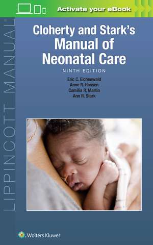 Cloherty and Stark's Manual of Neonatal Care de Anne R. Hansen MD, MPH