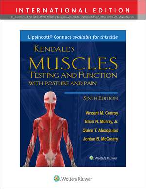 Kendall's Muscles: Testing and Function with Posture and Pain de Dr. Vincent M. Conroy PT, DScPT