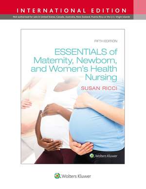 Essentials of Maternity, Newborn, and Women's Health de Susan Ricci