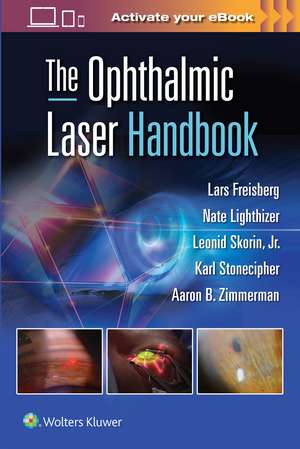 The Ophthalmic Laser Handbook de Lars Freisberg