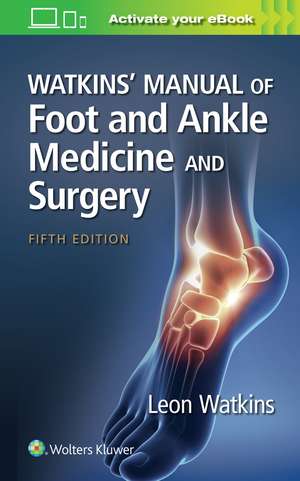 Watkins' Manual of Foot and Ankle Medicine and Surgery de Leon Watkins