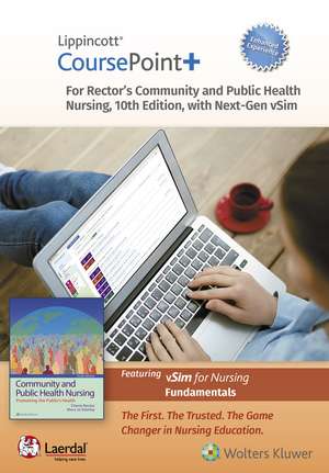 Lippincott CoursePoint+ Enhanced for Rector's Community and Public Health Nursing de Cherie Rector PhD, RN-C