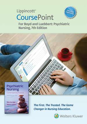 Lippincott CoursePoint Enhanced for Boyd's Psychiatric Nursing: Contemporary Practice de Mary Ann Boyd