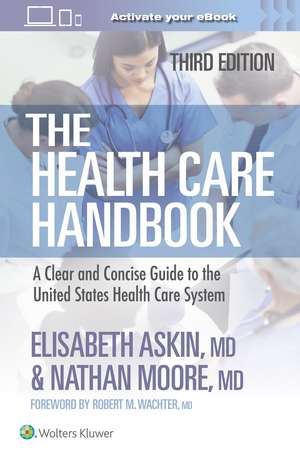 The Health Care Handbook: A Clear and Concise Guide to the United States Health Care System de Elisabeth Thames Askin